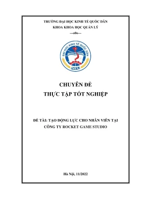 Chuyên đề thực tập tốt nghiệp tạo động lực cho nhân viên tại công ty rocket game studio