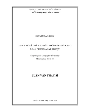 Luận văn thạc sĩ công nghệ chế tạo máy thiết kế và chế tạo mẫu khớp gối nhân tạo toàn phần ma sát trượt