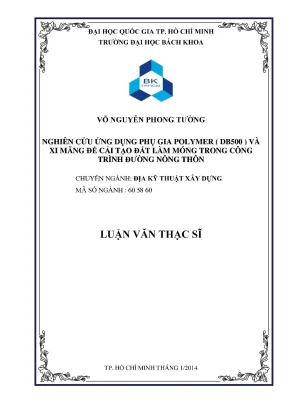 Luận văn thạc sĩ địa kỹ thuật xây dựng nghiên cứu ứng dụng phụ gia polymer db 500 và xi măng để cải tạo đất làm móng trong công trình đường nông thôn