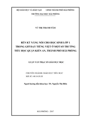 Luận văn thạc sĩ giáo dục tiểu học rèn kỹ năng nói cho học sinh lớp 1 trong giờ dạy tiếng việt ở một số trường tiểu học quận kiến an thành phố hải phòng