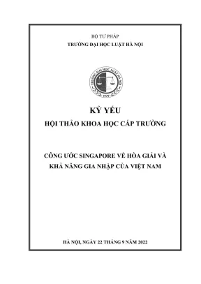 Kỷ yếu hội thảo khoa học cấp trường công ước singapore về hoà giải và khả năng gia nhập của việt nam