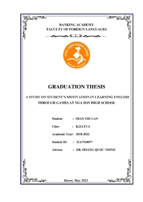 Khóa luận tốt nghiệp ngoại ngữ a study on students motivation in learning english through games at nga son high school