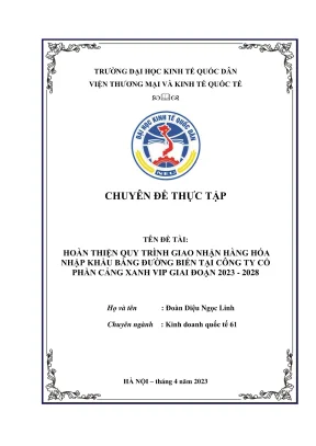 Chuyên đề thực tập hoàn thiện quy trình giao nhận hàng hóa nhập khẩu bằng đường biển tại công ty cổ phần cảng xanh vip giai đoạn 2023 2028