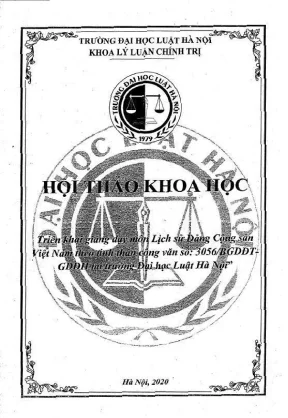 Kỷ yếu hội thảo khoa học cấp khoa triển khai giảng dạy môn lịch sử đảng cộng sản việt nam theo tinh thần công văn số 3056bgdđtgdđh tại trường đại học luật hà nội