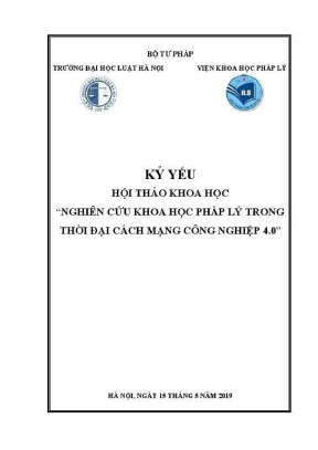 Kỷ yếu hội thảo khoa học cấp trường nghiên cứu khoa học pháp lý trong thời đại cách mạng công nghiệp 4 0