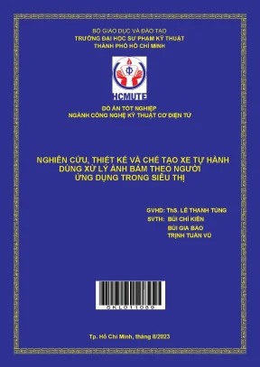 Nghiên cứu thiết kế và chế tạo xe tự hành dùng xử lý ảnh bám theo người ứng dụng trong siêu thị