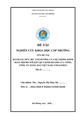 Đề tài nghiên cứu khoa học cấp trường đánh giá mức độ ảnh hưởng của hệ thống kiểm soát nội bộ tới kết quả kinh doanh của tổng công ty hàng hải việt nam vinalines