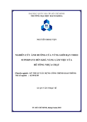 Luận văn thạc sĩ kỹ thuật xây dựng nghiên cứu ảnh hưởng của vùng giới hạn theo superpave đến khả năng làm việc của bê tông nhựa chặt