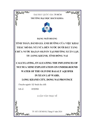 Luận văn thạc sĩ kỹ thuật địa chất tính toán đánh giá ảnh hưởng của việc khai thác mỏ đá núi nứa đến nước dưới đất tầng chứa nước bazan olivin tại phường xuân lập tp long khánh tỉnh đồng nai