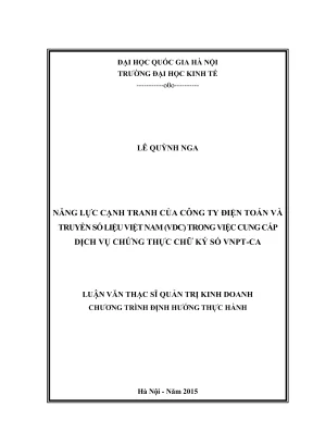 Luận văn thạc sĩ quản trị kinh doanh năng lực cạnh tranh của công ty điện toán và truyền số liệu việt nam vdc trong việc cung cấp dịch vụ chứng thực chữ ký số vnptca