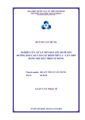 Luận văn thạc sĩ địa kỹ thuật xây dựng nghiên cứu xử lý nền đất yếu dưới nền đường đắp cao vào cầu bình thủy 2 cần thơ bằng trụ đất trộn xi măng