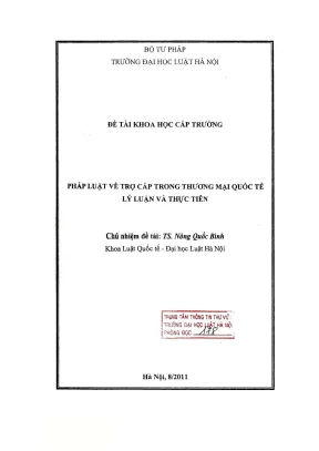 Đề tài nghiên cứu khoa học cấp trường pháp luật về trợ cấp trong thương mại quốc tế lý luận và thực tiễn