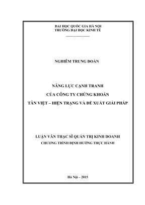 Luận văn thạc sĩ quản trị kinh doanh năng lực cạnh tranh của công ty chứng khoán tân việt hiện trạng và đề xuất giải pháp