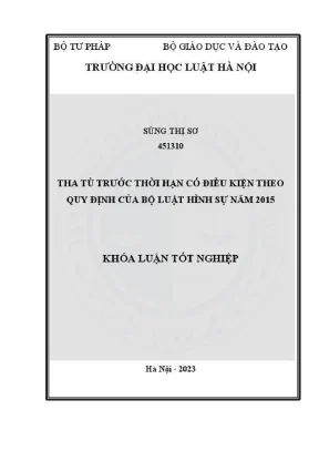 Khoá luận tốt nghiệp tha tù trước thời hạn có điều kiện theo quy định của bộ luật hình sự năm 2015