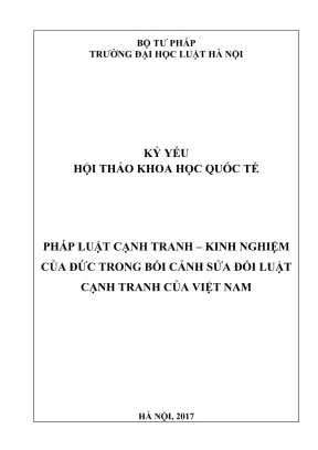 Kỷ yếu hội thảo khoa học quốc tế pháp luật cạnh tranh kinh nghiệm của đức trong bối cảnh sửa đổi luật cạnh tranh của việt nam