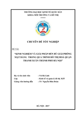 Chuyên đề tốt nghiệp kinh nghiệm và giải pháp đền bù giải phóng mặt bằng trong quá trình đô thị hoá quận thanh xuân thành phố hà nội