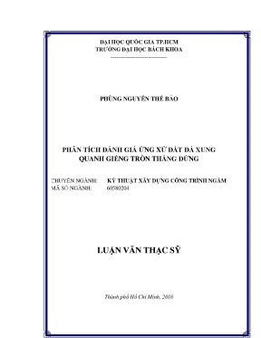 Luận văn thạc sĩ kỹ thuật xây dựng phân tích đánh giá ứng xử đất đá xung quanh giếng tròn thẳng đứng