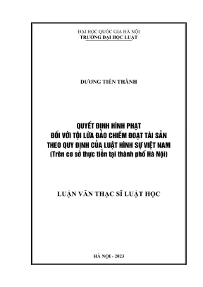 Luận văn thạc sĩ luật học quyết định hình phạt đối với tội lừa đảo chiếm đoạt tài sản theo quy định của luật hình sự việt nam trên cơ sở thực tiễn tại thành phố hà nội