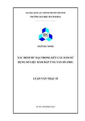Luận văn thạc sĩ kỹ thuật xây dựng xác định hư hại trong kết cấu dầm sử dụng số liệu hầm đáp ứng tần số frf