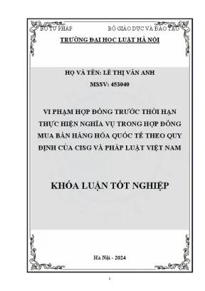 Khóa luận tốt nghiệp vi phạm hợp đồng trước thời hạn thực hiện nghĩa vụ trong hợp đồng mua bán hàng hoá quốc tế theo quy định của cisg và pháp luật việt nam