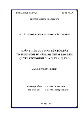 Đề tài nghiên cứu khoa học cấp trường hoàn thiện quy định của bộ luật tố tụng hình sự năm 2015 nhằm bảo đảm quyền con người của bị can bị cáo