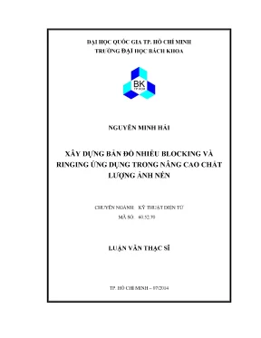 Luận văn thạc sĩ kỹ thuật điện tử xây dựng bản đồ nhiễu blocking và ringing ứng dụng trong nâng cao chất lượng ảnh nén