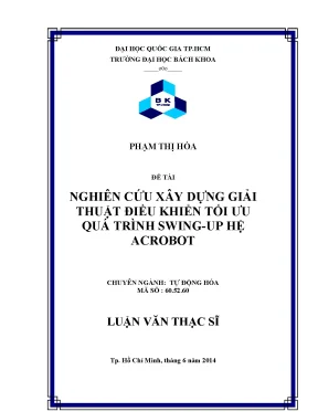 Luận văn thạc sĩ kỹ thuật điều khiển và tự động hóa nghiên cứu xây dựng giải thuật điều khiển tối ưu quá trình swingup hệ acrobot