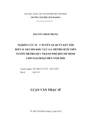 Luận văn thạc sĩ kỹ thuật ô tô máy kéo nghiên cứu một tuyến xe buýt kết nối điển hình cho khu vực ga metro suối tiên tuyến metro số 1 thành phố hồ chí minh cho giai đoạn đến năm 2020
