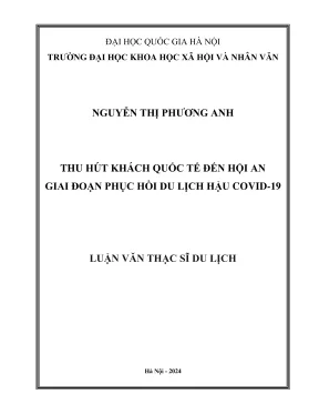 Luận văn thạc sĩ du lịch thu hút khách quốc tế đến hội an giai đoạn phục hồi du lịch hậu covid19