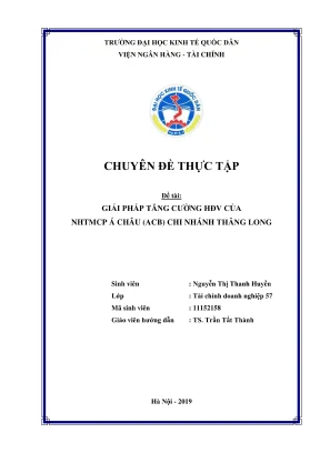 Chuyên đề thực tập giải pháp tăng cường hđv tại nhtmcp á châu acb chi nhánh thăng long