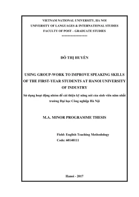 Using groupwork to improve speaking skills of the firstyear students at hanoi university of industry sử dụng hoạt động nhóm để cải thiện kỹ năng nói của sinh viên năm nhất trường đại học công nghiệp hà nội