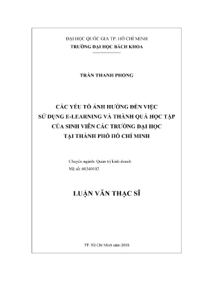 Luận văn thạc sĩ quản trị kinh doanh các yếu tố ảnh hưởng đến việc sử dụng elearning và thành quả học tập của sinh viên các trường đại học tại thành phố hồ chí minh