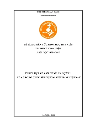 Đề tài nghiên cứu khoa học pháp luật về xử lý nợ xấu của các tổ chức tín dụng ở việt nam hiện nay