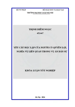 Khóa luận tốt nghiệp yêu cầu độc lập của người có quyền lợi nghĩa vụ liên quan trong vụ án dân sự