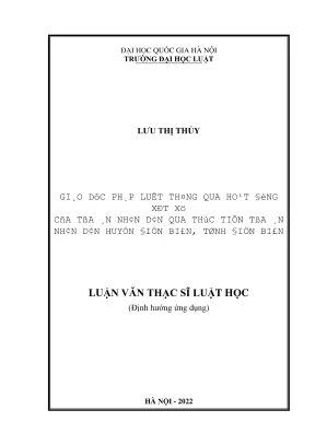 Luận văn thạc sĩ luật học giáo dục pháp luật thông qua hoạt động xét xử của toà án nhân dân qua thực tiễn tòa án nhân dân huyện điện biên tỉnh điện biên