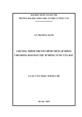 Luận văn thạc sĩ báo chí học chương trình truyền hình tiếng hmông cho đồng bào dân tộc hmông vùng tây bắc