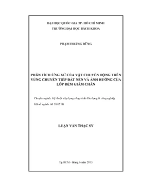 Luận văn thạc sĩ kỹ thuật xây dựng phân tích ứng xử của vật chuyển động trên vùng chuyển tiếp đất nền và ảnh hưởng của lớp đệm giảm chấn