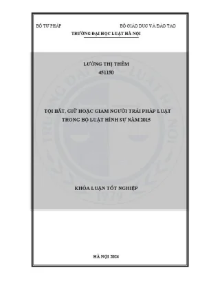 Khóa luận tốt nghiệp tội bắt giữ hoặc giam người trái pháp luật trong bộ luật hình sự năm 2015