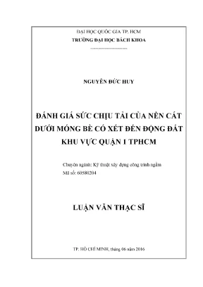 Luận văn thạc sĩ kỹ thuật xây dựng đánh giá sức chịu tải của nền cát dưới móng bè có xét đến động đất khu vực quận 1 tphcm