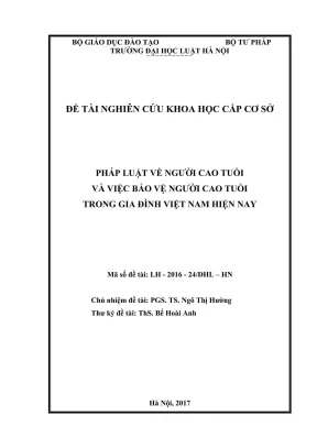 Đề tài nghiên cứu khoa học cấp trường pháp luật về người cao tuổi và việc bảo vệ người cao tuổi trong gia đình việt nam hiện nay