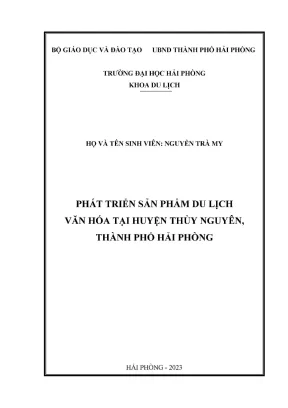 Khóa luận tốt nghiệp quản trị du lịch phát triển sản phẩm du lịch văn hóa tại huyện thủy nguyên thành phố hải phòng