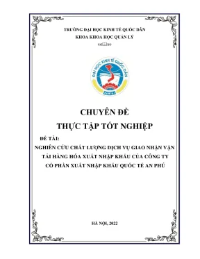Chuyên đề thực tập tốt nghiệp nghiên cứu chất lượng dịch vụ giao nhận vận tải hàng hóa xuất nhập khẩu của công ty cổ phần xuất nhập khẩu quốc tế an phú