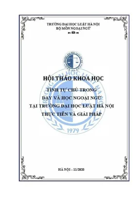 Kỷ yếu hội thảo khoa học cấp khoa tính tự chủ trong dạy và học ngoại ngữ tại trường đại học luật hà nội thực tiễn và giải pháp