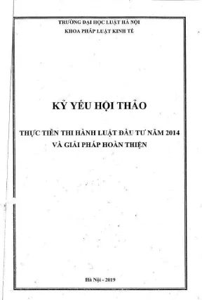 Kỷ yếu hội thảo khoa học cấp khoa thực tiễn thi hành luật đầu tư năm 2014 và giải pháp hoàn thiện