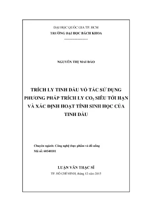 Luận văn thạc sĩ công nghệ thực phẩm trích ly tinh dầu vỏ tắc sử dụng phương pháp trích ly co2 siêu tới hạn và xác định hoạt tính sinh học của tinh dầu