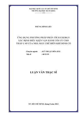 Luận văn thạc sĩ kỹ thuật hóa dầu ứng dụng phương pháp phân tích exergy xác định điều kiện vận hành tối ưu cho tháp c05 của nhà máy chế biến khí dinh cố