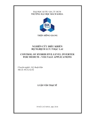Luận văn thạc sĩ kỹ thuật điện nghiên cứu điều khiển bộ nghịch lưu 5 bậc lai