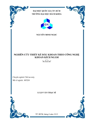 Luận văn thạc sĩ công nghệ chế tạo máy nghiên cứu thiết kế đầu khoan theo công nghệ khoan kích ngầm