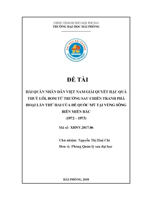 Đề tài nghiên cứu khoa học cấp trường hải quân nhân dân việt nam giải quyết hậu quả thủy lôi bom từ trường sau chiến tranh phá hoại lần thứ hai của đế quốc mỹ tại vùng sông biển miền bắc 1972 1973