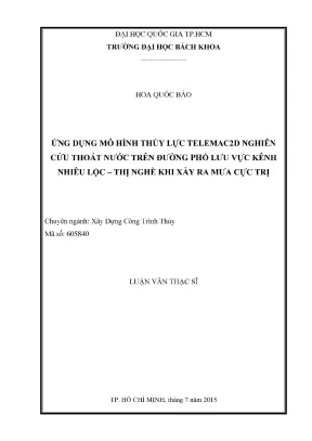 Luận văn thạc sĩ kỹ thuật xây dựng ứng dụng mô hình thủy lực telemac 2d nghiên cứu thoát nước trên đường phố lưu vực kênh nhiêu lộc thị nghè khi xảy ra mưa cực trị